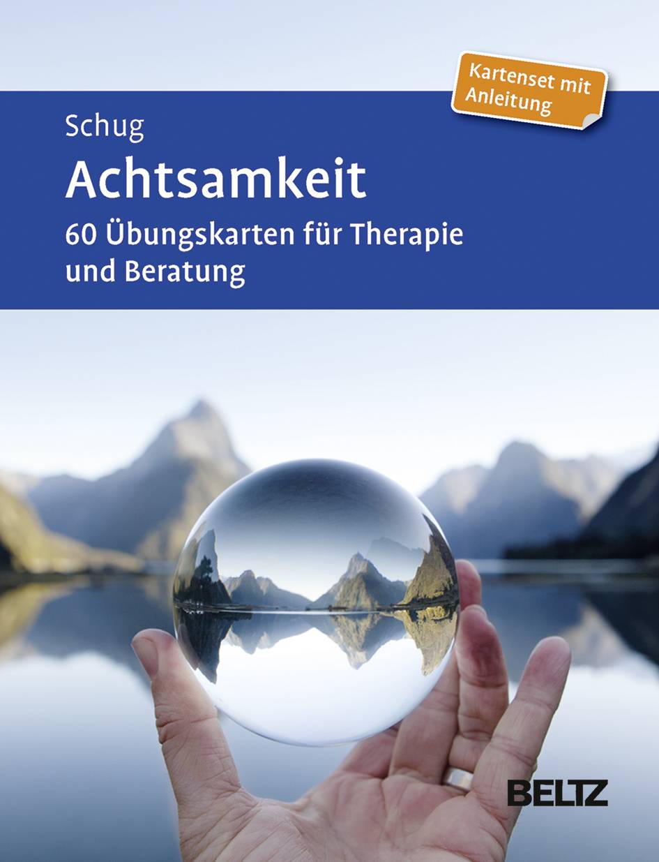 Achtsamkeit, 60 Übungskarten 60 Übungskarten für Therapie und Beratung. Kartenset mit 60 Impulskarten