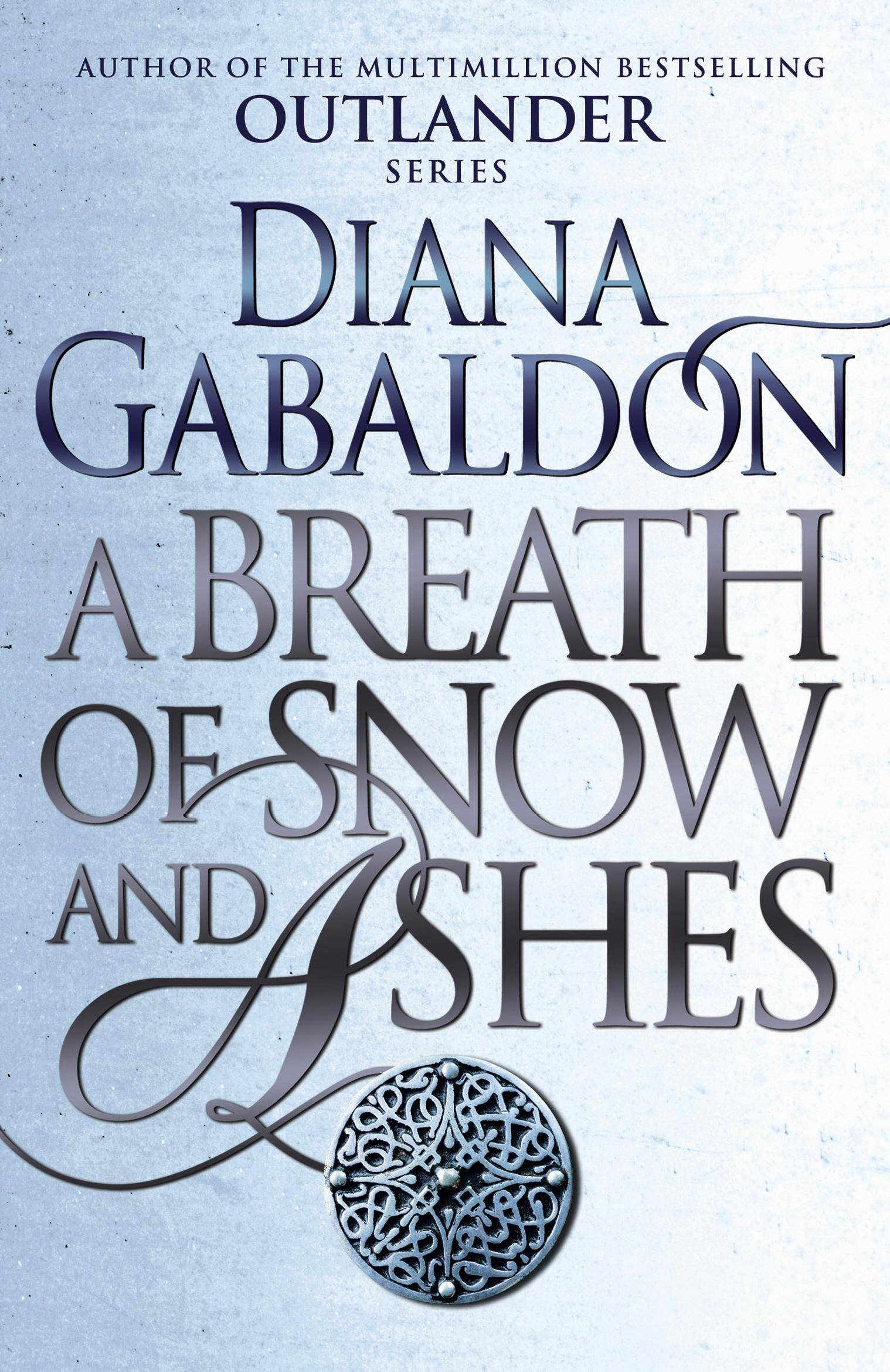 A Breath Of Snow And Ashes Winner of the Corine - Internationaler Buchpreis, Kategorie Weltbild Leserpreis 2006
