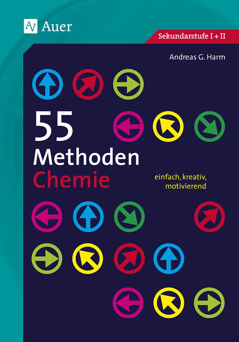 55 Methoden Chemie einfach, kreativ, motivierend (5. bis 13. Klasse)