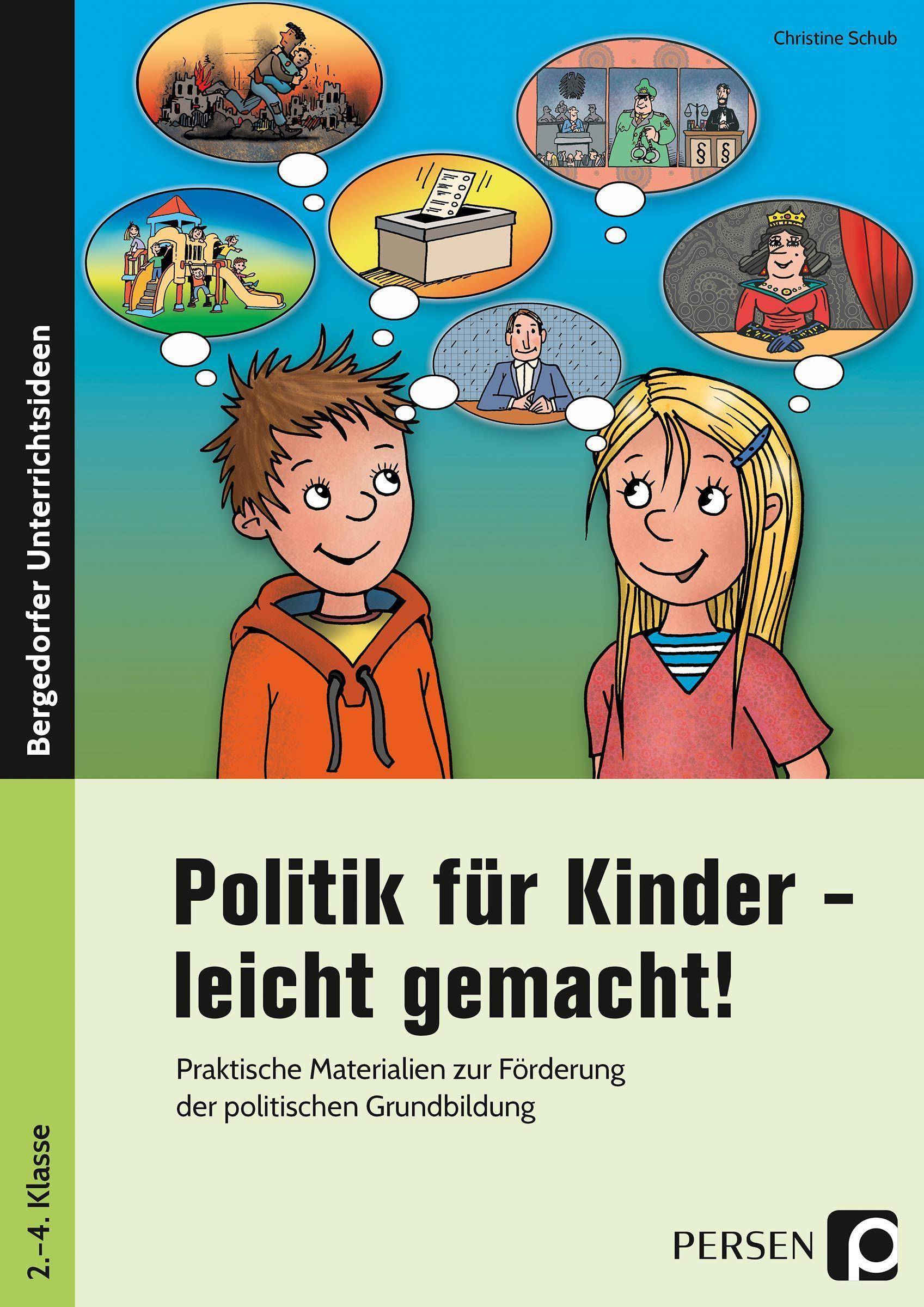 Politik für Kinder - leicht gemacht! Praktische Materialien zur Förderung der politischen Grundbildung (2. bis 4. Klasse)
