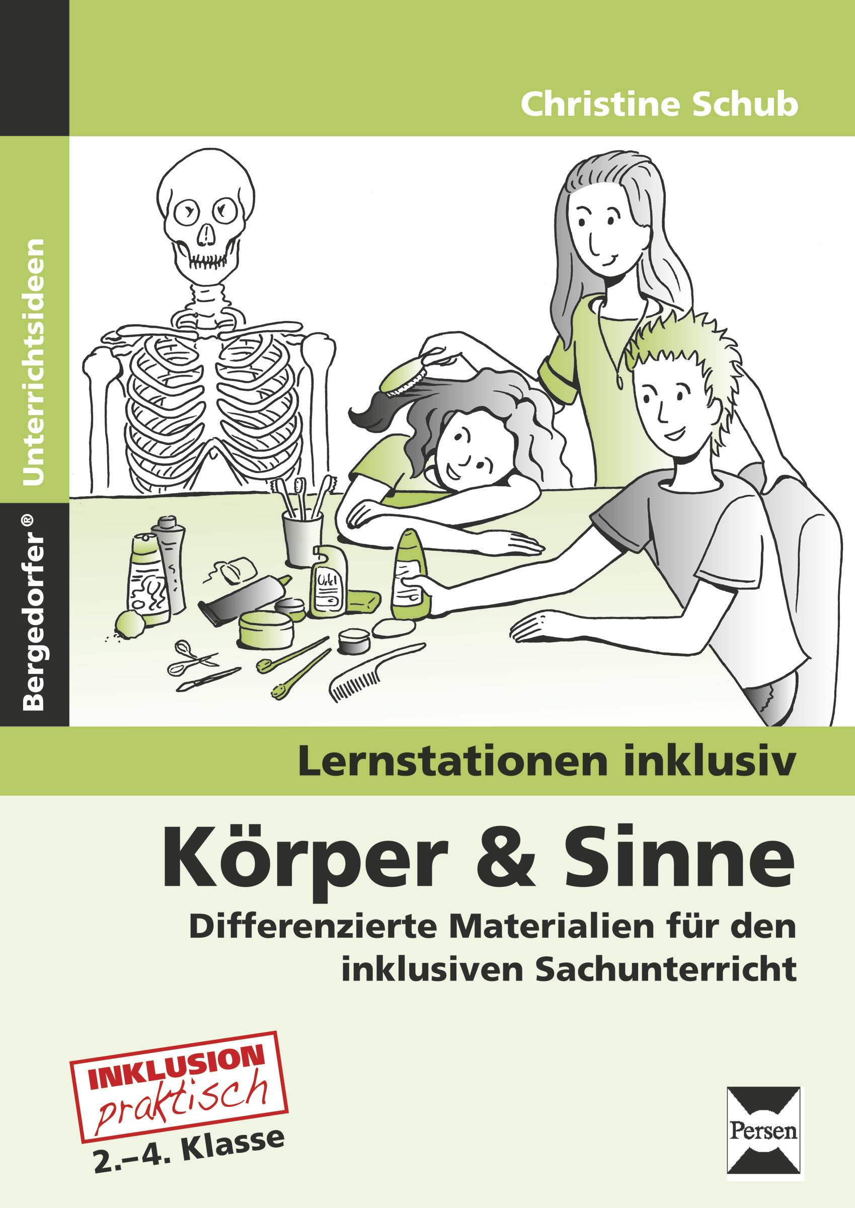 Körper & Sinne Differenzierte Materialien für den inklusiven Sachunterricht (2. bis 4. Klasse)