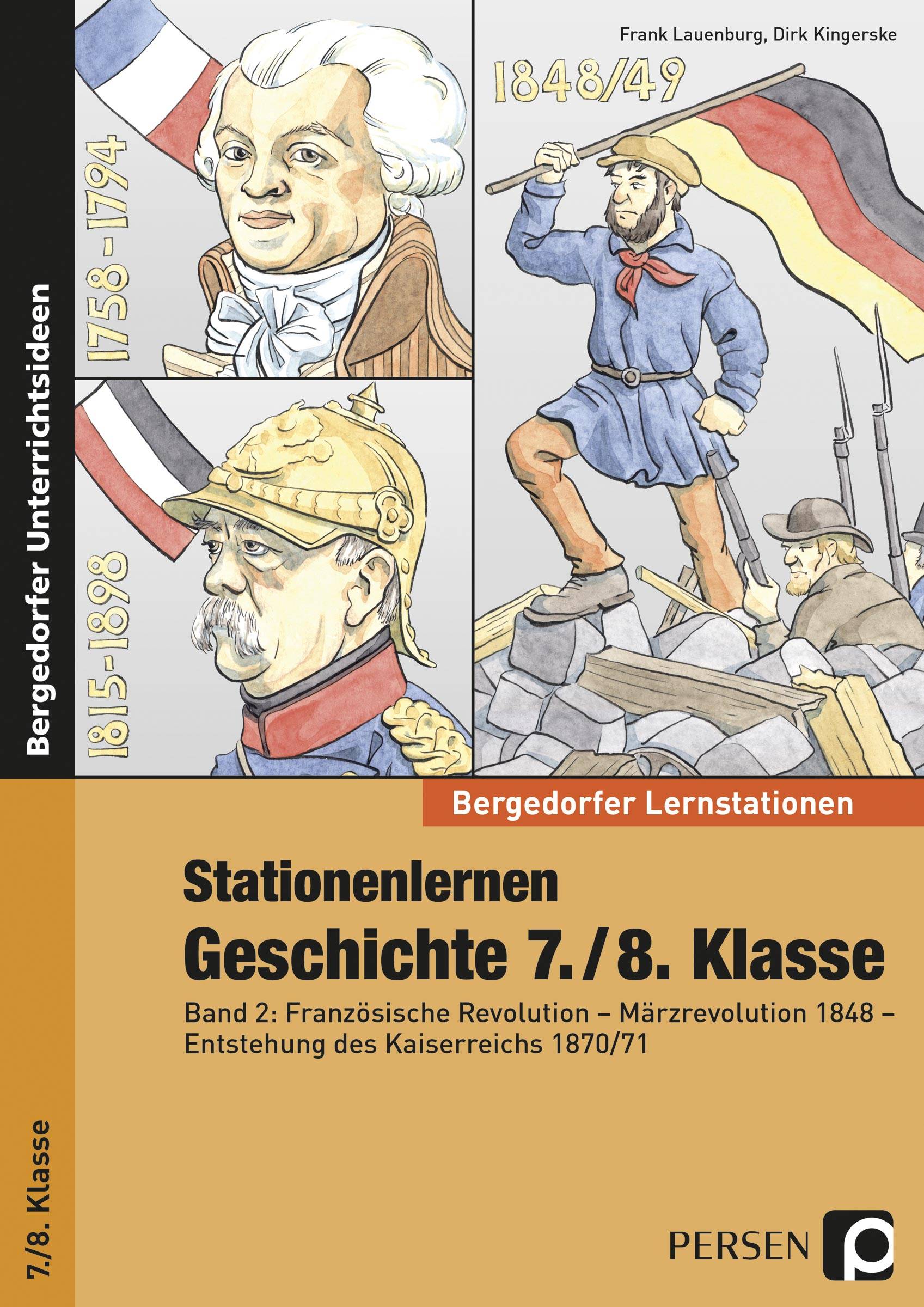 Stationenlernen Geschichte 7./8. Klasse - Band 2 Französische Revolution - Märzrevolution 1848 - Entstehung des Kaiserreichs 1870/71