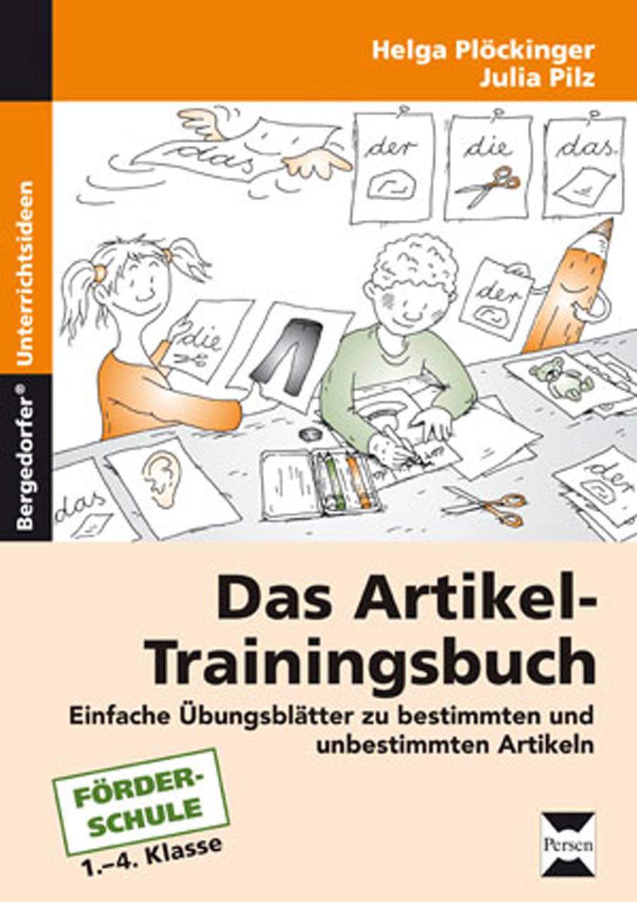 Das Artikel-Trainingsbuch Einfache Übungsblätter zu bestimmten und unbestimmten Artikeln (1. bis 4. Klasse)