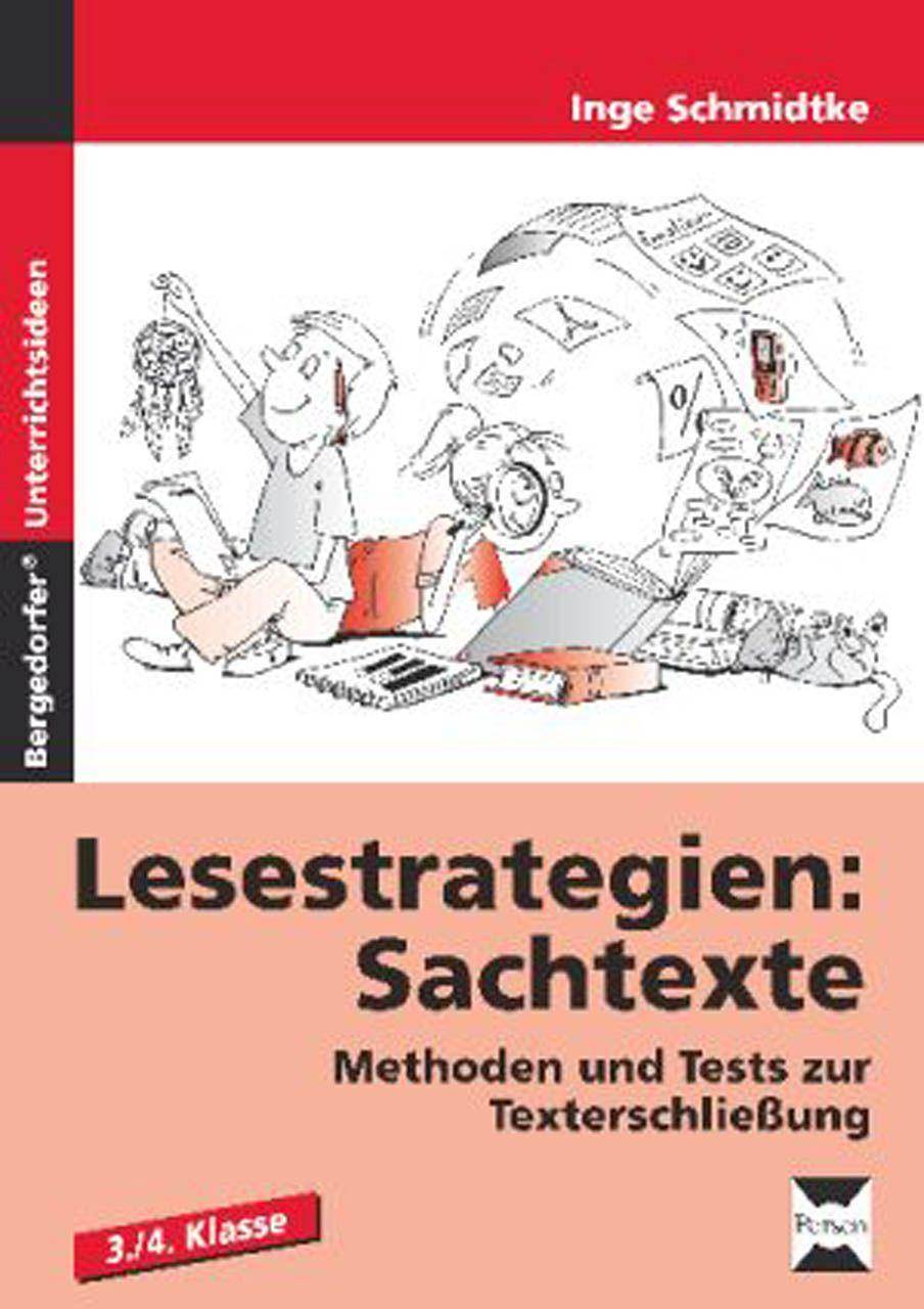 Lesestrategien: Sachtexte Methoden und Tests zur Texterschließung (3. und 4. Klasse)