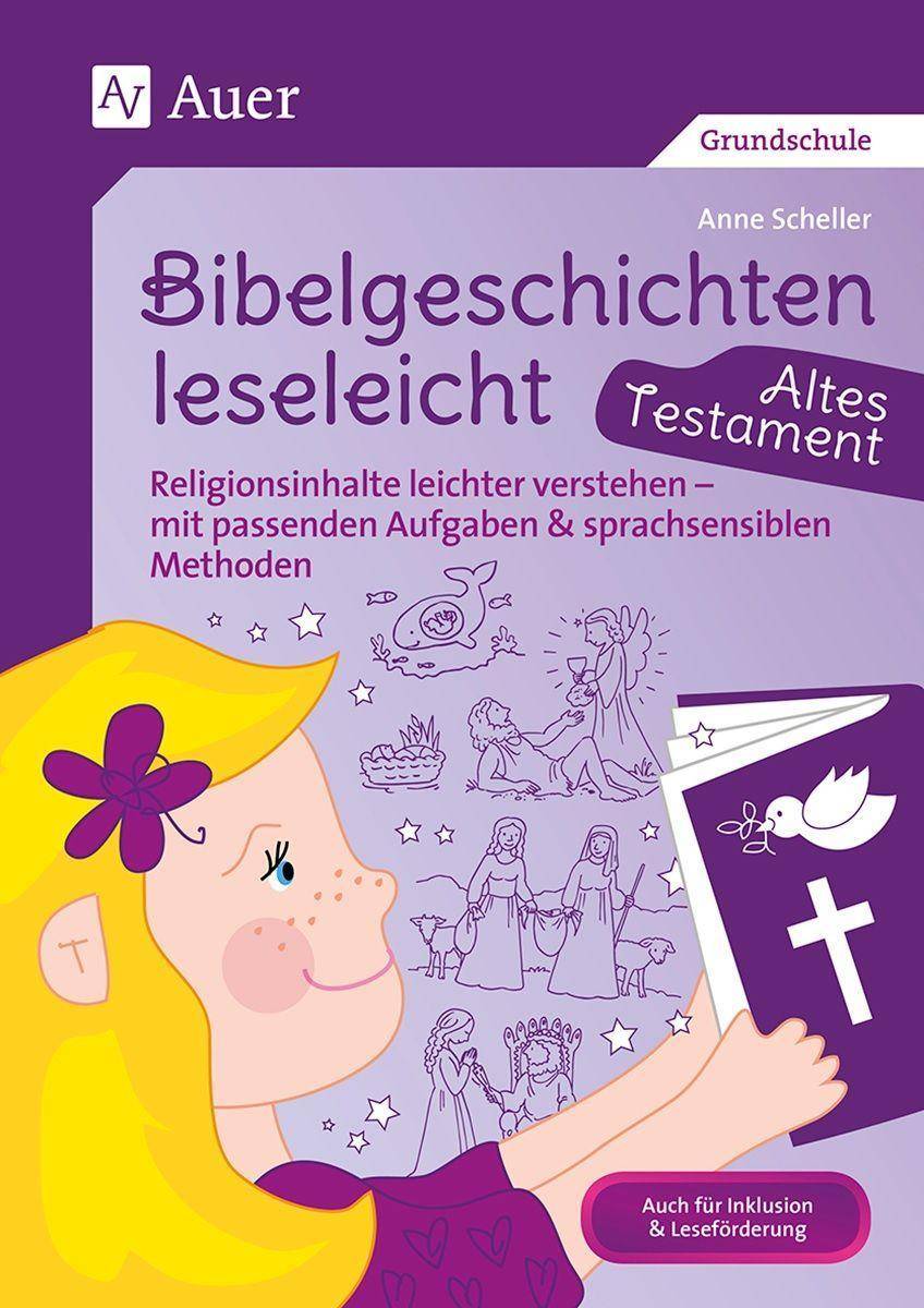 Bibelgeschichten leseleicht - Altes Testament Religionsinhalte leichter verstehen - mit passenden Aufgaben & sprachsensiblen Methoden (1. bis