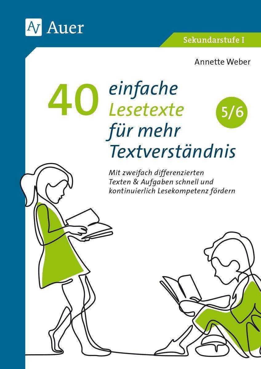40 einfache Lesetexte für mehr Textverständnis 5-6 Mit zweifach differenzierten Texten & Aufgaben schnell und kontinuierlich Lesekompetenz fördern