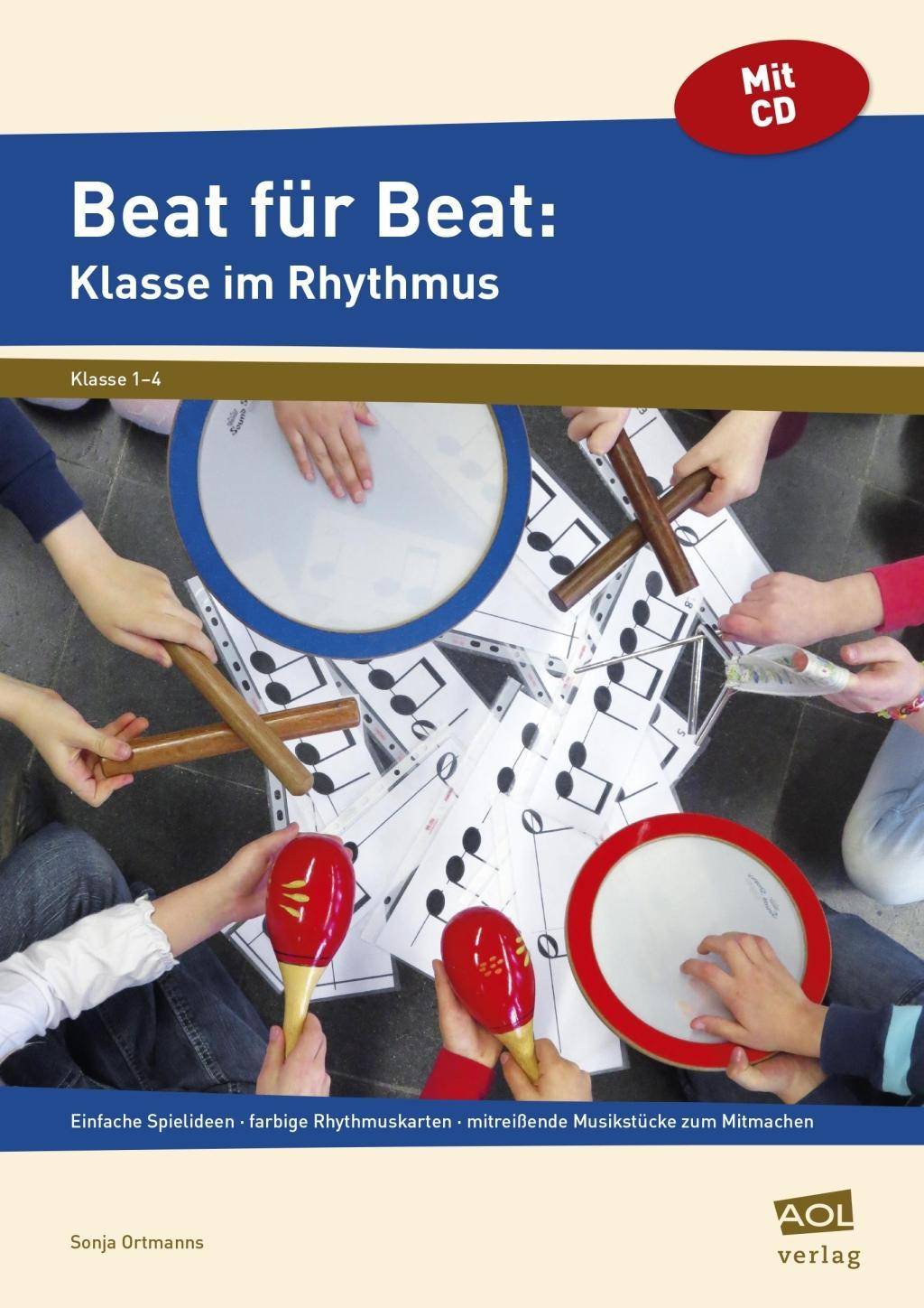 Beat für Beat: Klasse im Rhythmus, mit Audio-CD Einfache Spielideen - farbige Rhythmuskarten - mitreißende Musikstücke zum Mitmachen. Klasse 1-4