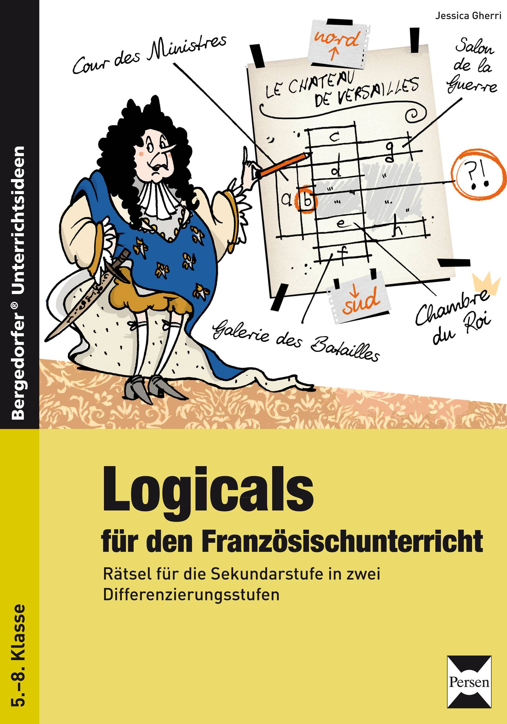 Logicals für den Französischunterricht Rätsel für die 5.-8. Klasse in zwei Differenzierungsstufen