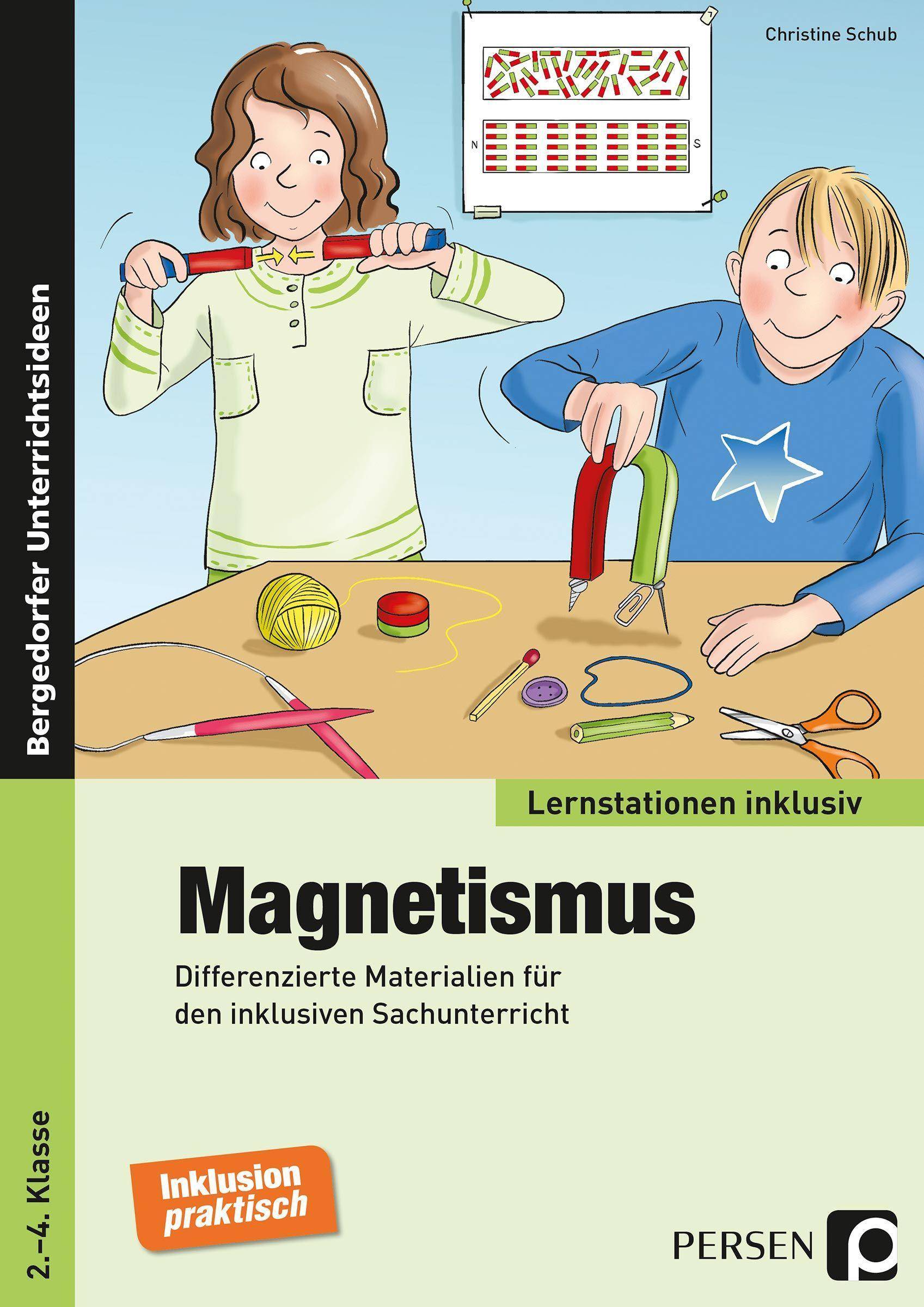 Magnetismus Differenzierte Materialien für den inklusiven Sachunterricht (2. bis 4. Klasse)