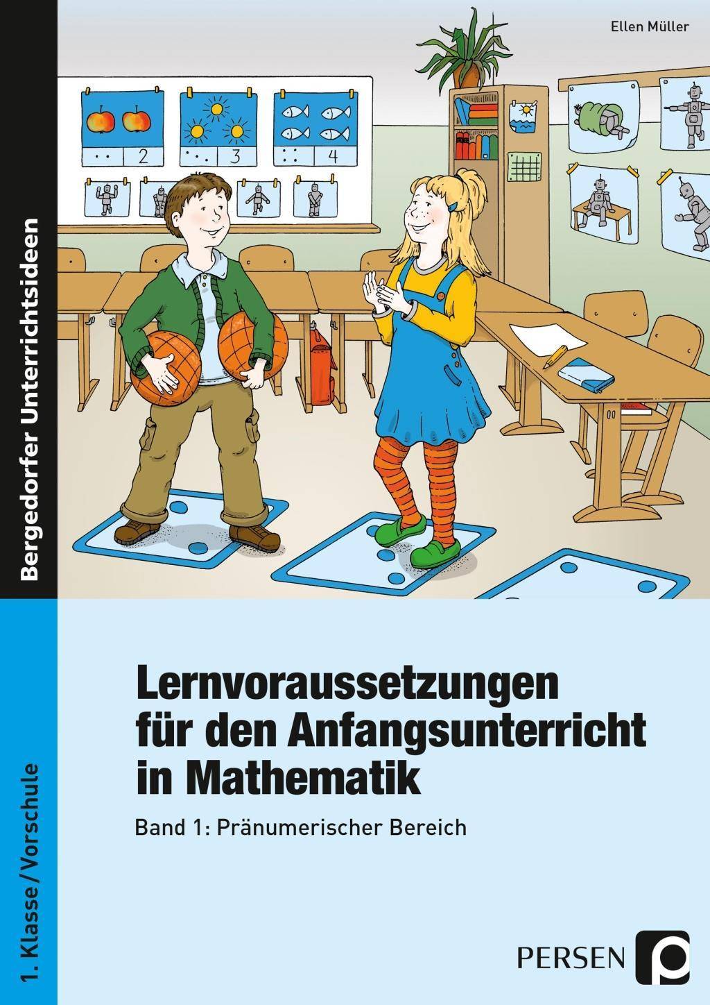 Lernvoraussetzungen - Anfangsunterricht Mathe - 1 Band 1: Pränumerischer Bereich (1. Klasse/Vorschule)