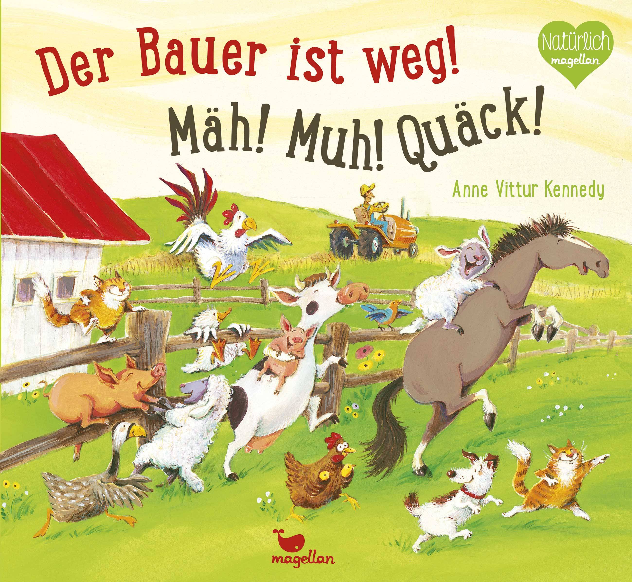 Der Bauer ist weg! Mäh! Muh! Quäck!