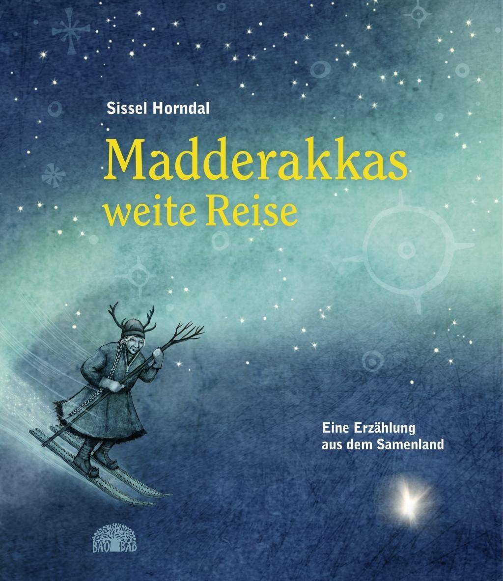 Mattarahkkas weite Reise Eine Erzählung aus dem Samenland
