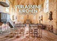 JP Bildband Verlassene Kirchen Kultstätten im Verfall