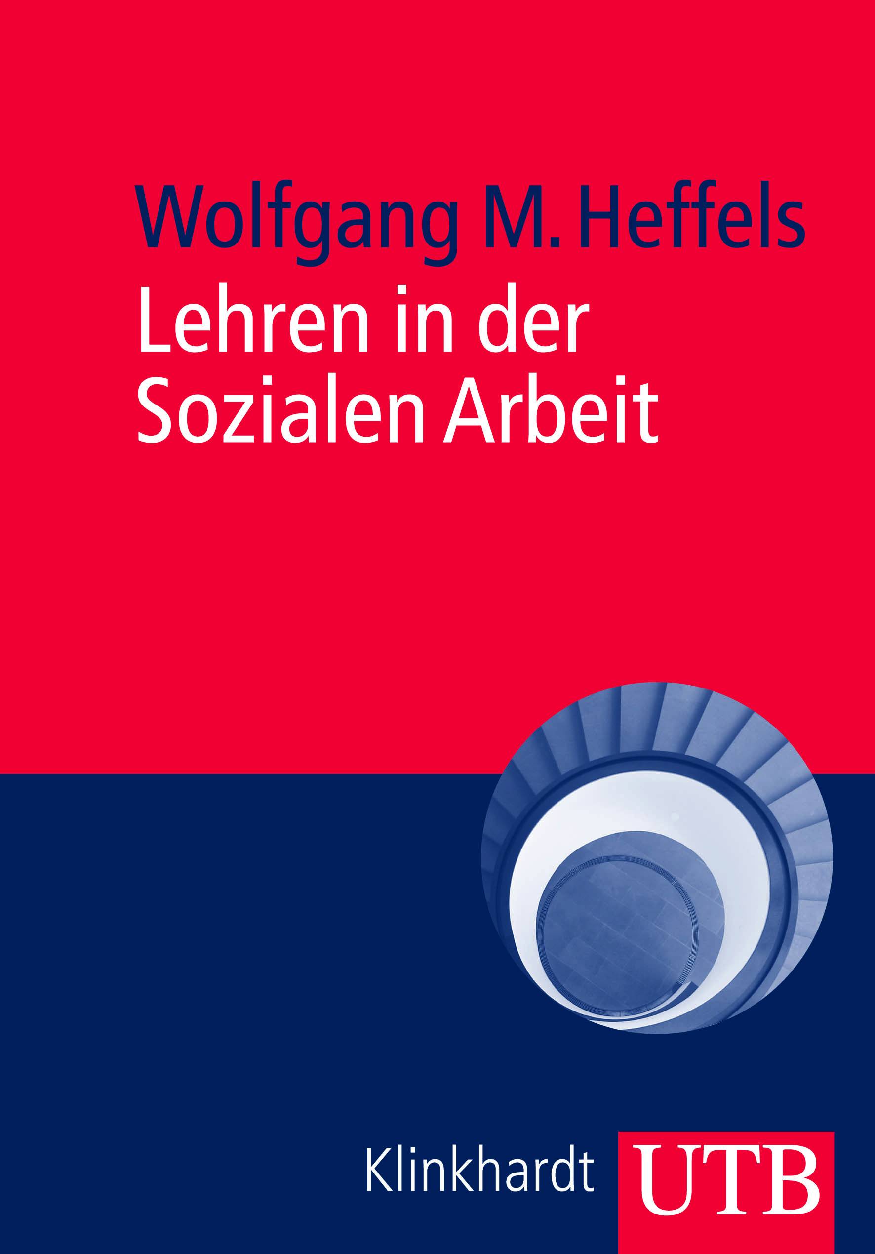 Lehren in der Sozialen Arbeit Kernkompetenzen Soziale Arbeit und Pädagogik