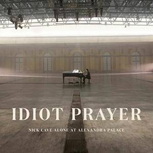 Idiot Prayer: Nick Cave Alone at Alexandra Palace, 2 Audio-CD Nick Cave Alone at Alexandra Palace, CD