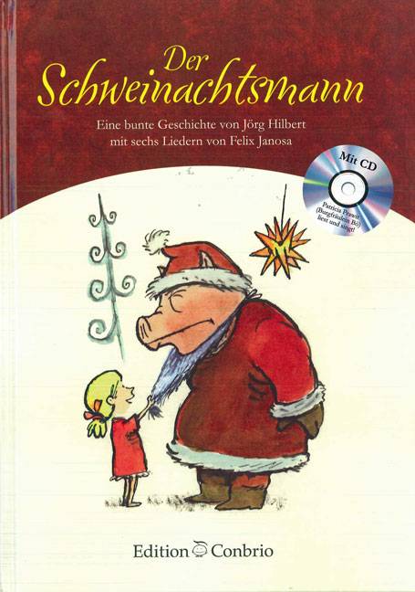 Der Schweinachtsmann, mit Audio-CD Eine bunte Geschichte mit 6 Liedern (für Klavier und Singstimme)