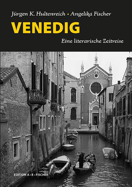 Venedig Eine literarische Zeitreise