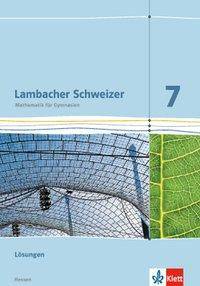Lambacher Schweizer Mathematik 7 - G8. Ausgabe Hessen Lösungen Klasse 7
