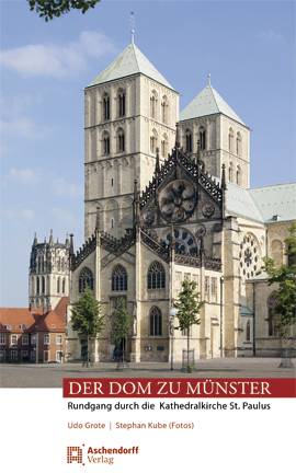 Der Dom zu Münster Rundgang durch die Kathedralkirche St. Paulus