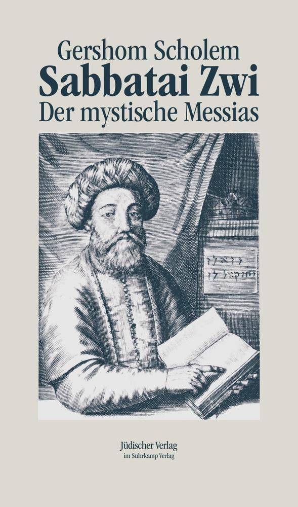 Sabbatai Zwi - Der mystische Messias Der mystische Messias