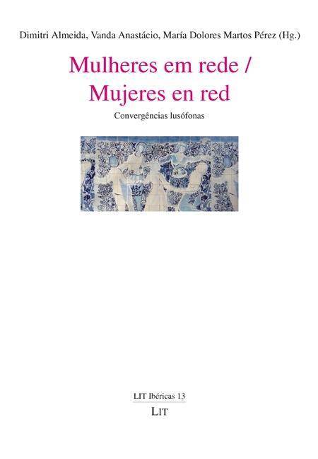 Mulheres em rede / Mujeres en red Convergências lusófonas