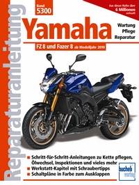 Yamaha FZ 8  und Fazer 8  ab Modelljahr 2010 Wartung, Pflege, Reparatur