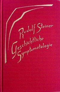 Geschichtliche Symptomatologie 9 Vorträge, Dornach 1918