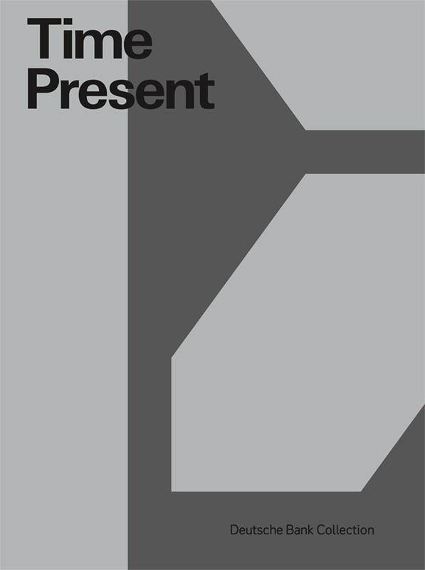 Time Present Photography from the Deutsche Bank Collection. Katalog zur Ausstellung im PalaisPopulaire Berlin