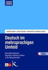 Deutsch im mehrsprachigen Umfeld Sprachkompetenzen begreifen, erfassen, fördern in der Sekundarstufe. Mit Download-Material