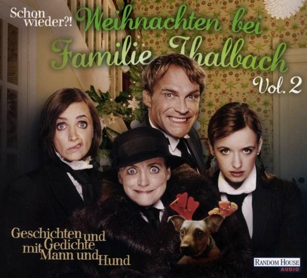 Schon wieder!? Weihnachten bei Familie Thalbach Geschichten und Gedichte mit Mann und Hund