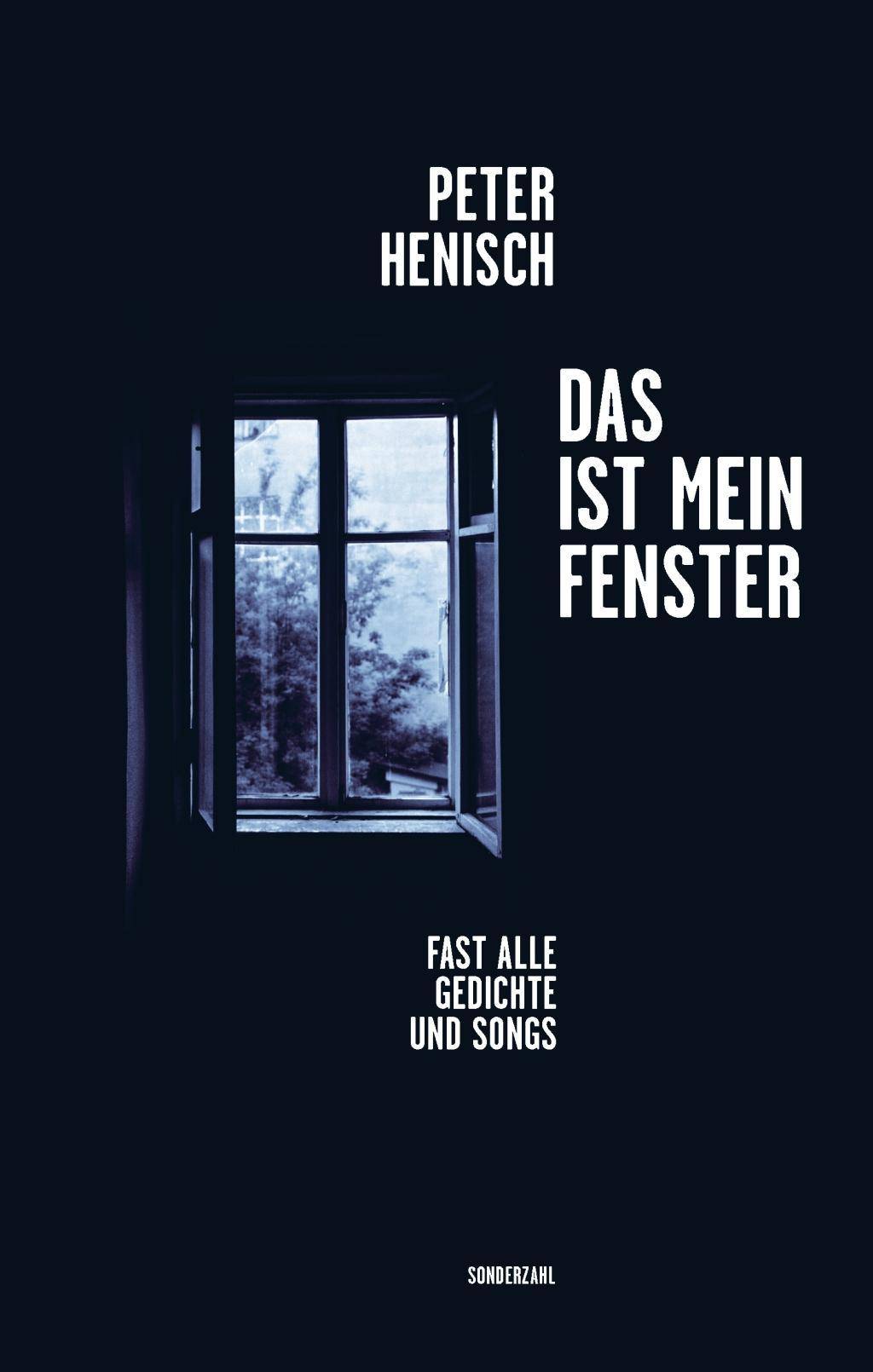 Das ist mein Fenster Fast alle Gedichte und Songs