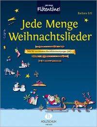 Jede Menge Weihnachtslieder, für verschiedene Blockflötenbesetzungen Trios für SAT