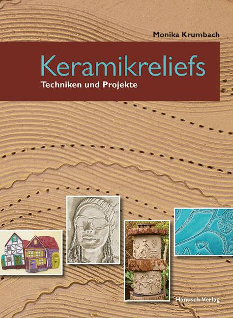 Keramikreliefs Techniken und Projekte