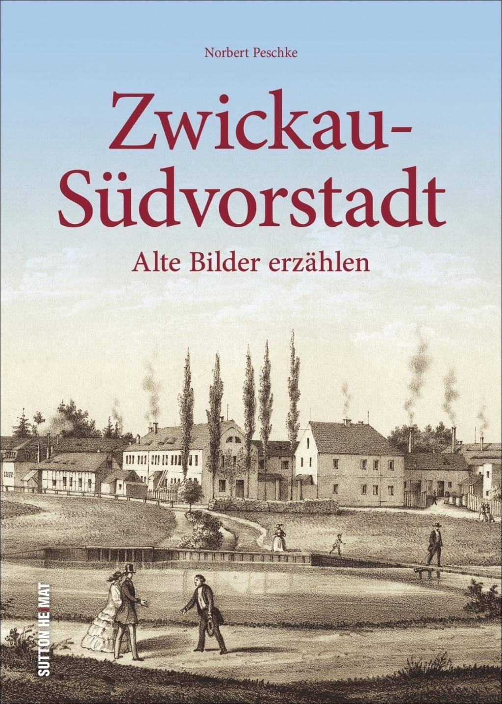 Zwickau-Südvorstadt Alte Bilder erzählen