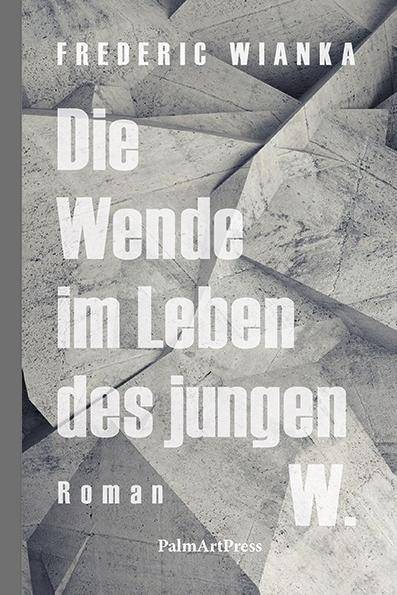 Die Wende im Leben des jungen W. Roman