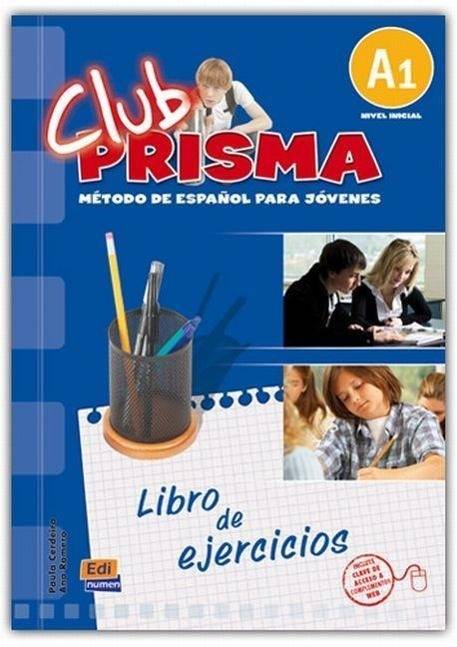 Club Prisma A1- Libro de ejercicios Exercises Book for Student Use