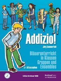 Addizio! Schülerheft, Altsaxophon Bläserunterricht in Klassen, Gruppen und Ensembles - Schülerausgabe (A-Sax[Eb])