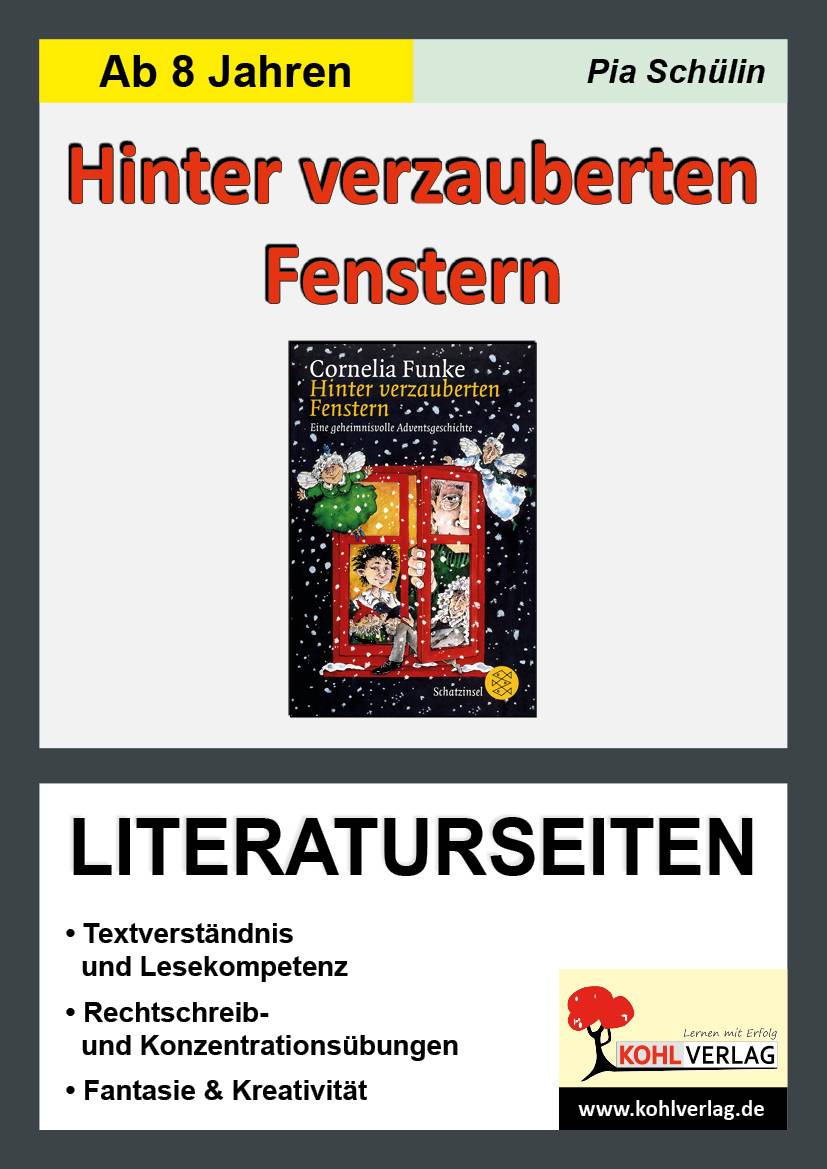 Cornelia Funke Hinter verzauberten Fenstern - Literaturseiten Textverständnis & Lesekompetenz. Rechschreib- & Konzentrationsübungen. Fantasie & Kr