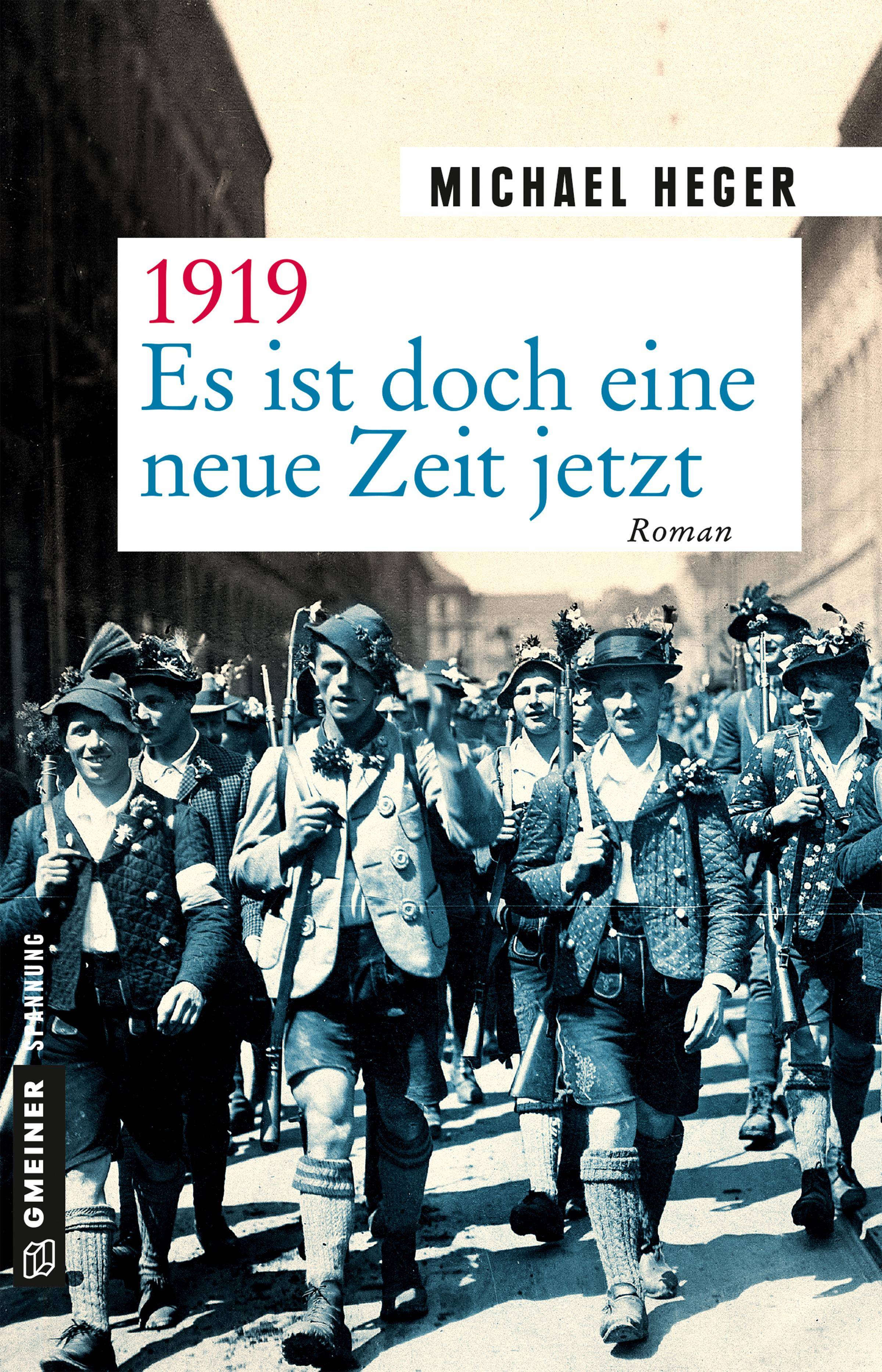 1919 - Es ist doch eine neue Zeit jetzt Roman