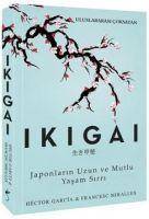 Ikigai Japonlarin Uzun ve Mutlu Yasam Sirri