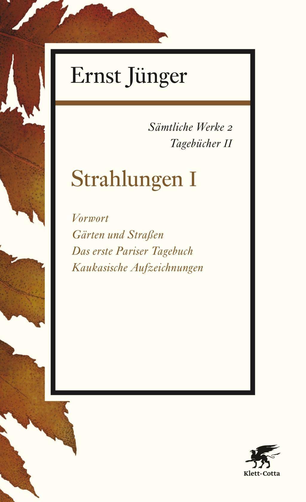 Sämtliche Werke - Band 2 Tagebücher II: Strahlungen I