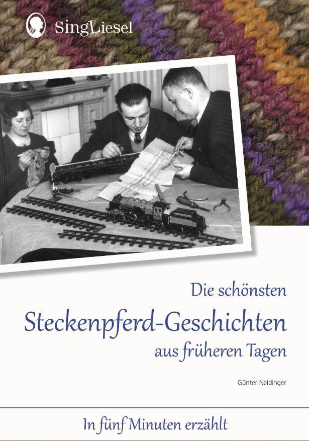 Die schönsten Steckenpferd-Geschichten aus früherern Tagen In fünf Minuten erzählt