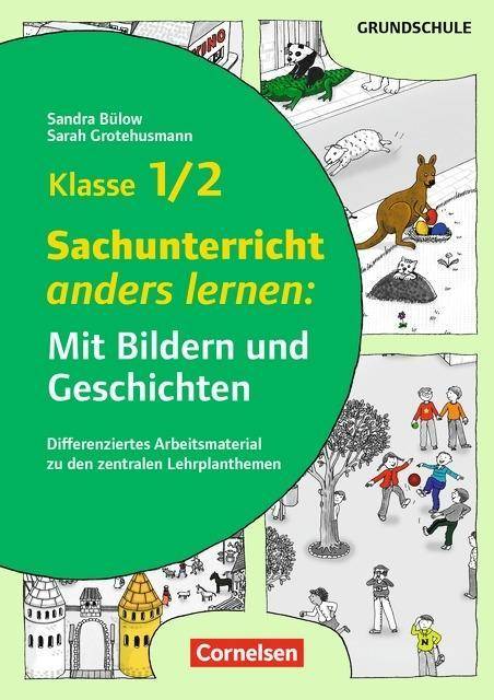 Mit Bildern und Geschichten lernen - Klasse 1/2 Sachunterricht anders lernen: Mit Bildern und Geschichten (2. Auflage) - Differenziertes
