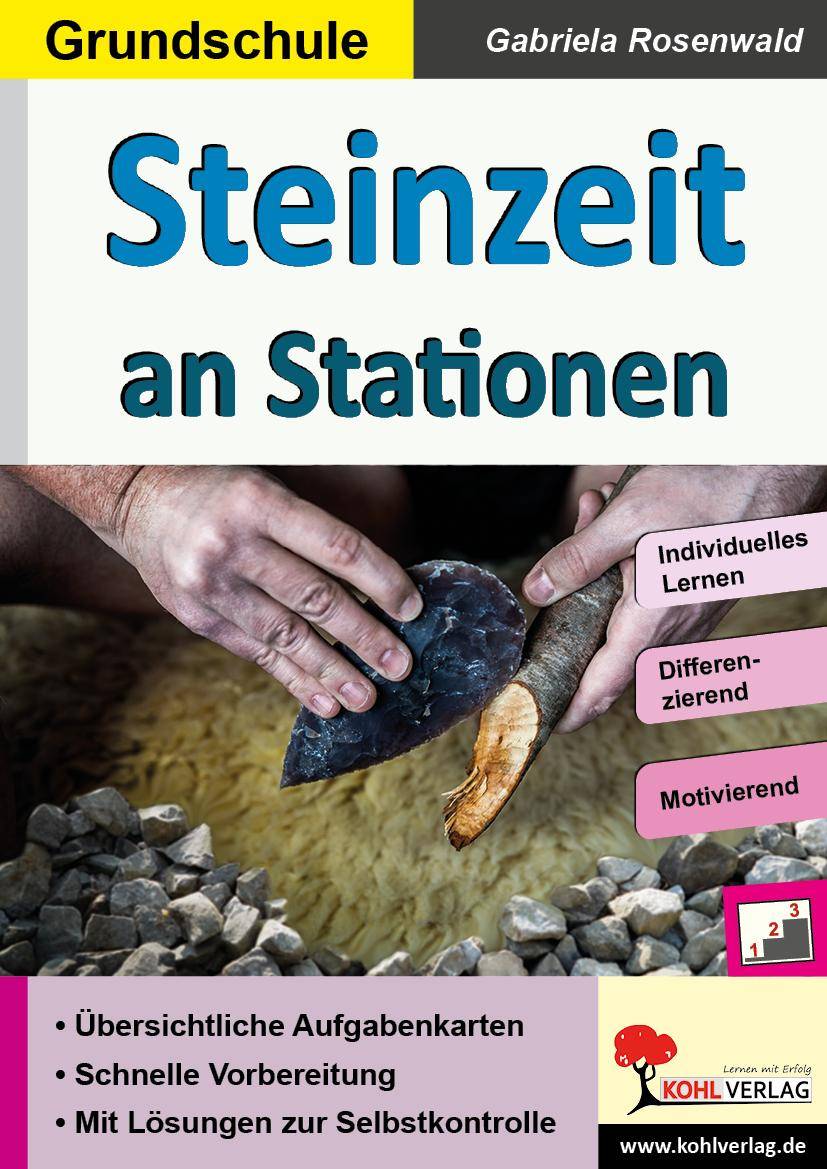 Steinzeit an Stationen Selbstständiges Lernen in der Grundschule