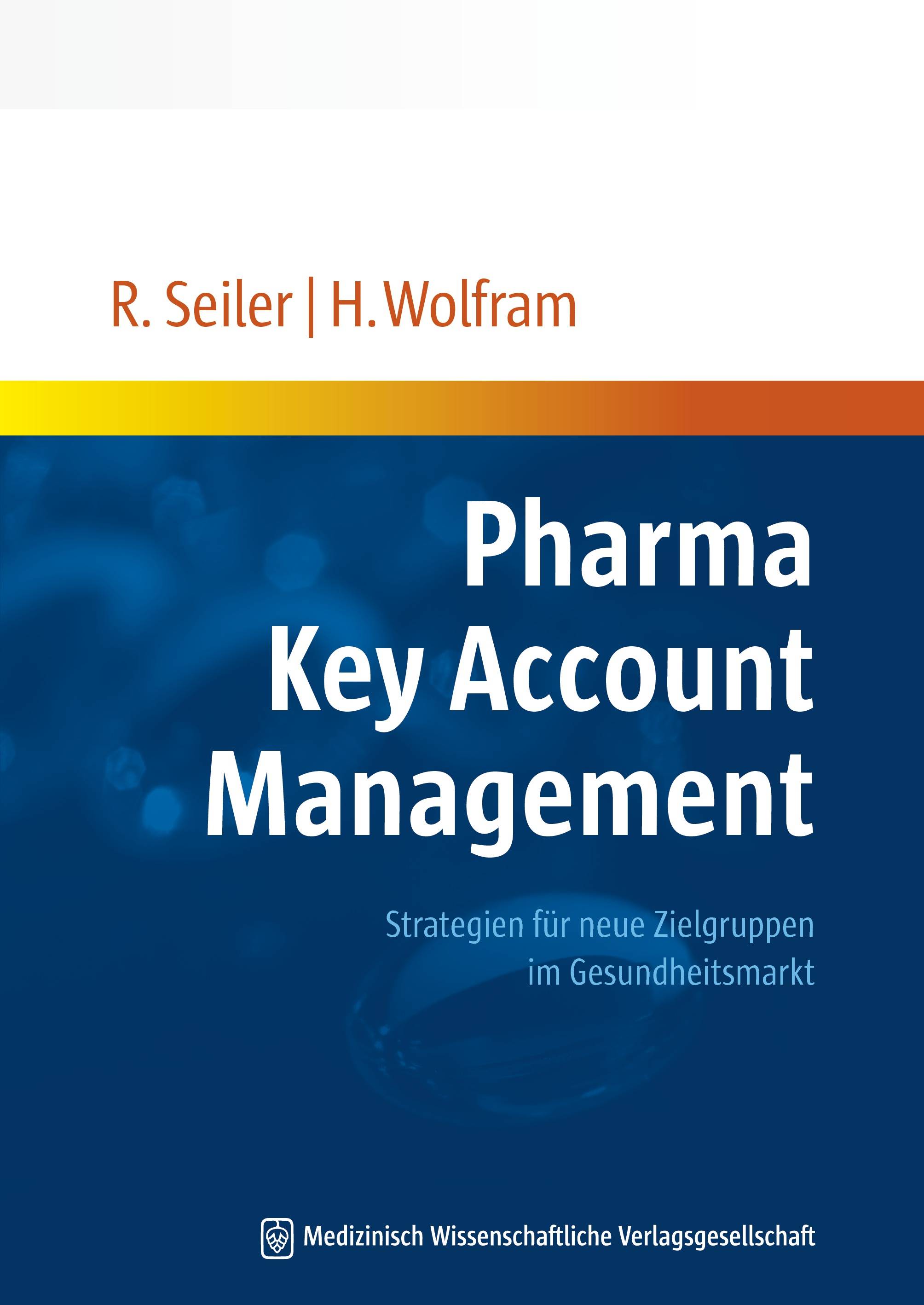 Pharma Key Account Management Strategien für neue Zielgruppen im Gesundheitsmarkt