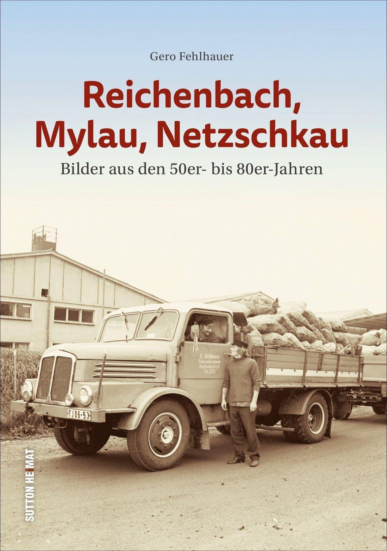 Reichenbach, Mylau, Netzschkau Bilder aus den 50er-, 60er- und 70er-Jahren