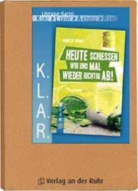 Heute schießen wir uns mal wieder richtig ab!, Literatur-Kartei K.L.A.R.-Literatur-Kartei
