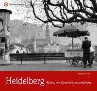 Heidelberg Bilder, die Geschichten erzählen