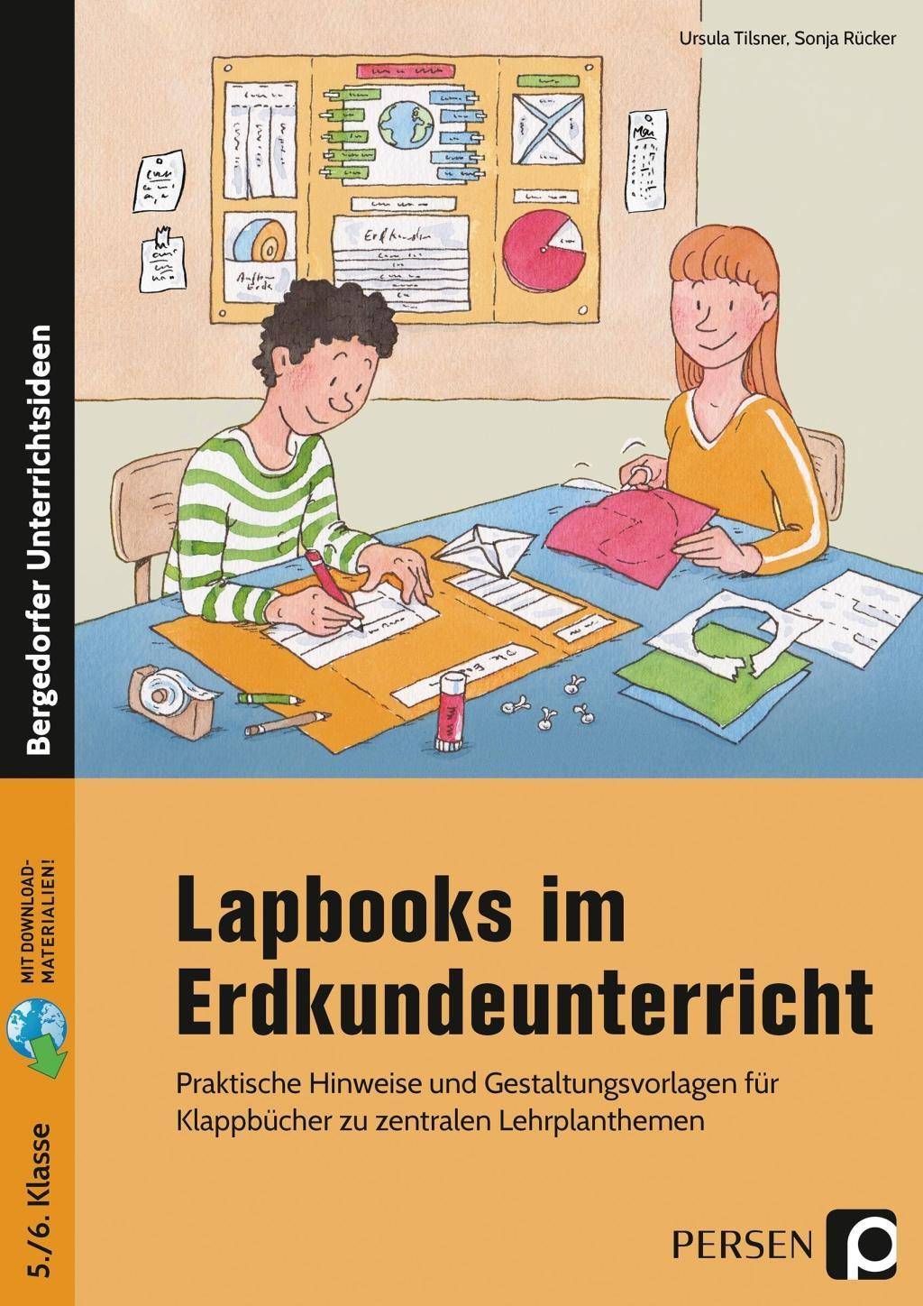 Lapbooks im Erdkundeunterricht - 5./6. Klasse Praktische Hinweise und Gestaltungsvorlagen für Klappbücher zu zentralen Lehrplanthemen