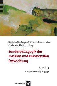 Sonderpädagogik der sozialen und emotionalen Entwicklung Handbuch Sonderpädagogik 3